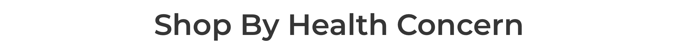 Shop by Health Concern