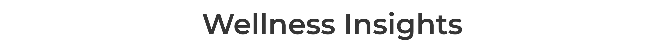 Wellness Insights